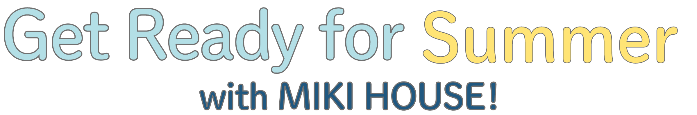 Get Ready for Summer with MIKI HOUSE!